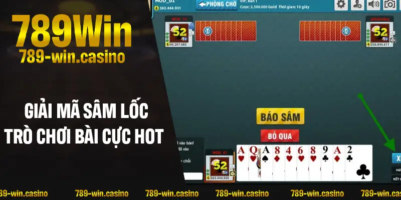 Giải mã Sâm Lốc – Trò chơi bài cực hot miền Bắc