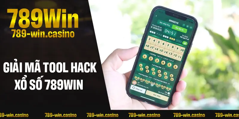 Giải mã tool hack xổ số 789WIN đang gây sốt