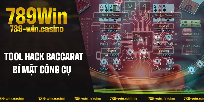 Tool hack Baccarat là gì? Bí mật công cụ quyền năng