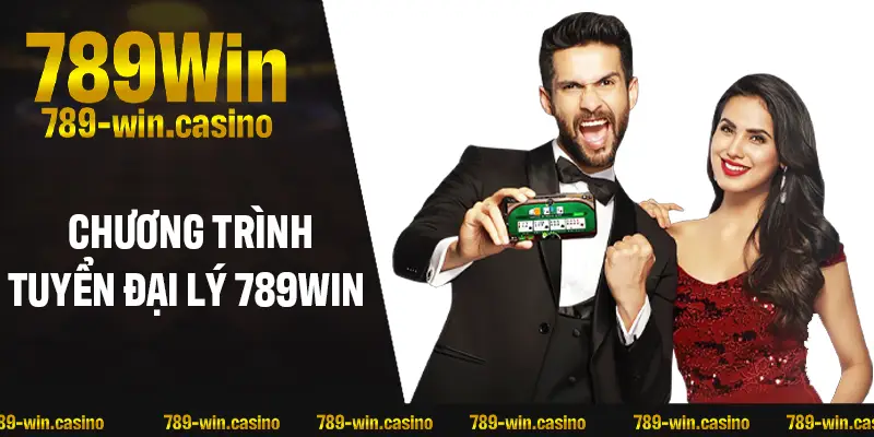 Tất tần tật thông tin về chương trình tuyển đại lý 789WIN