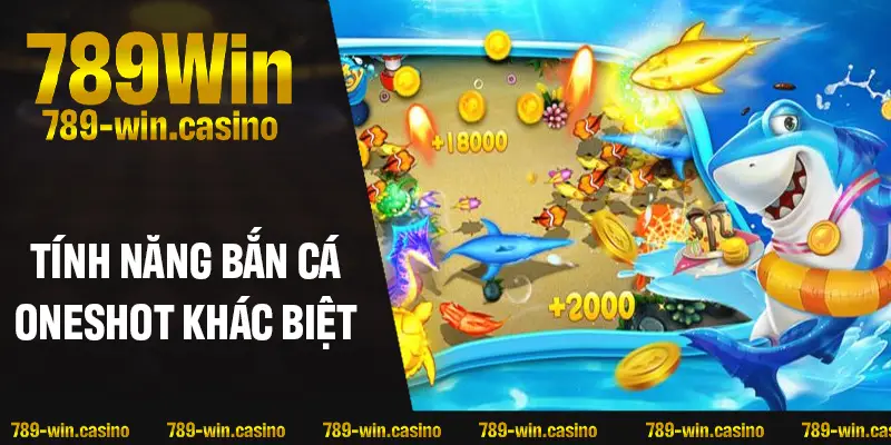 Hệ thống tính năng vượt trội khiến bắn cá Oneshot khác biệt